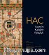 Hac - İslam’ın Kalbine Yolculuk