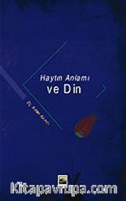 Hayatın Anlamı ve Din