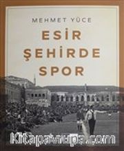 Esir Şehirde Spor (Karton Kapak)