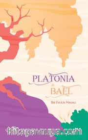 Platonia ile Bael <br /> Bir Evlilik Masalı
