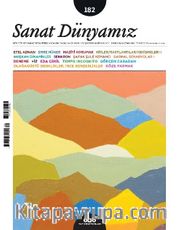Sanat Dünyamız Üç Aylık Kültür ve Sanat Dergisi Sayı:182 Mayıs-Haziran