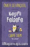Keyifli Felsefe: Carpe Diem / Anı Yakala