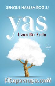 Yas <br /> Uzun Bir Veda
