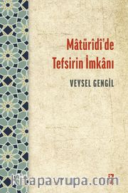 Matüridi'de Tefsirin İmkanı