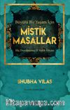 Büyülü Bir Yaşam İçin Mistik Masallar & Hiç Duyulmamış 11 Vedik Hikaye