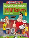 Pas Şut Gol İşte Milli Futbol - Milli Takım