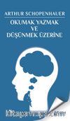 Okumak Yazmak ve Düşünmek Üzerine
