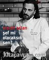 Şef Mi Olacaksın Sen?