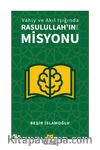 Vahiy ve Akıl Işığında Rasulullah’ın (a.s.) Misyonu