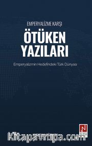 Emperyalizme Karşı Ötüken Yazıları
