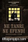 Ne Tanrı, Ne Efendi & Auguste Blanqui: Tutsak