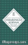 Esrarengiz Kervan & Bir Teşkilat-ı Mahsusacının Romanı