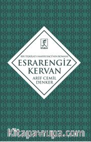 Esrarengiz Kervan <br /> Bir Teşkilat-ı Mahsusacının Romanı