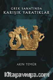 Grek Sanatında Karışık Yaratıklar