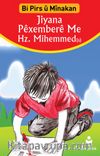 Jiyana Péxemberé Me Hz. Mihemmed (Kürtçe – Etkinliklerle Peygamberimiz Hz. Muhammed’in Hayatı)