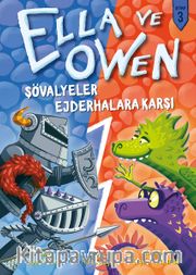 Ella ve Owen (Kitap 3) / Şövalyeler Ejderhalara Karşı