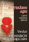 Bestekarın Aşkı & Güfte Tadında Şiirler