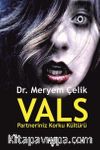 Vals & Partneriniz Korku Kültürü