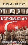 Korkusuzlar (1914-1923)