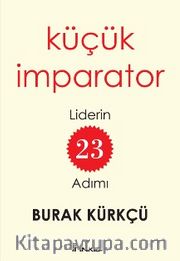 Küçük İmparator <br /> Liderin 23 Adımı
