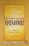 Efendimiz 1 / Gönül Tahtımızın Eşsiz Sultanı