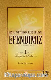 Efendimiz 1 / Gönül Tahtımızın Eşsiz Sultanı