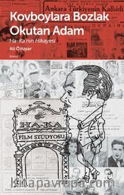 Kovboylara Bozlak Okutan Adam <br /> Ha-ka’nın Hikayesi