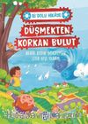 Düşmekten Korkan Bulut / Bi Dolu Hikaye
