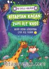 Kitaptan Kaçan Zufi ile Kudi / Bi Dolu Hikaye