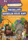 Masalları Kaybolan Bilge Kapı / Bi Dolu Hikaye