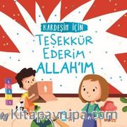 Kardeşim İçin Teşekkür Ederim Allah'ım