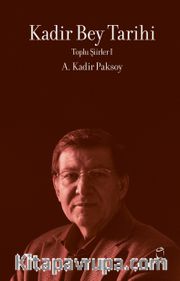 Kadir Bey Tarihi / Toplu Şiirler 1