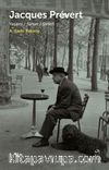 Jacques Prévert & Yaşamı Sanatı Şiirleri