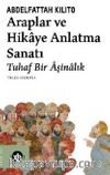 Araplar ve Hikaye Anlatma Sanatı Tuhaf Bir Âşinalık