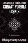 Erken Dönem Tefsirlerinde Kıraat Yorum İlişkisi