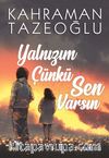 Yalnızım Çünkü Sen Varsın