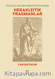 Üçüncü Milenyumun Mitosunda Herakleitik Fragmanlar