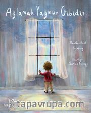 Ağlamak Yağmur Gibidir 