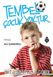 Tembel Çocuk Yoktur