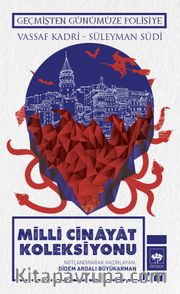Milli Cinayat Koleksiyonu <br /> Geçmişten Günümüze Polisiye