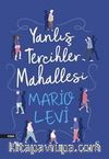 Yanlış Tercihler  Mahallesi