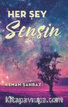 Her Şey Sensin