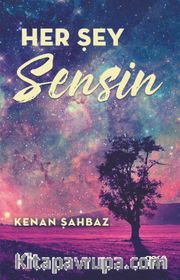 Her Şey Sensin
