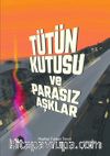 Tütün Kutusu ve Parasız Aşklar