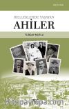 Belleklerde Yaşayan Ahiler