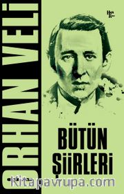 Orhan Veli Bütün Şiirleri