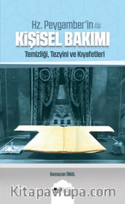 Hz Peygamber'in (Sas)  Kişisel Bakımı <br /> Temizliği, Tezyini ve Kıyafetleri