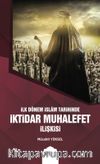 İlk Dönem İslam Tarihinde İktidar Muhalefet  İlişkisi