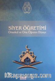 Siyer Öğretimi <br /> Ortaokul ve Orta Öğretim Düzeyi