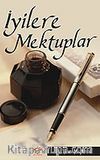 İyilere Mektuplar